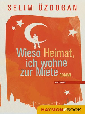 cover image of Wieso Heimat, ich wohne zur Miete